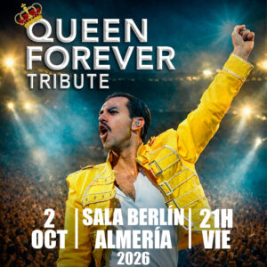 2 OCTUBRE - TRIBUTO QUEEN FOREVER